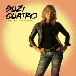 Suzi Quatro : In the Spotlight